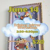 Trinket Mirror Workshop