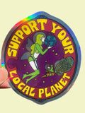 3 Inch Sticker Support Your Local Planet