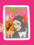 Forever Feral Sticker 3 Inch