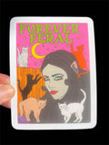 Forever Feral Sticker 3 Inch